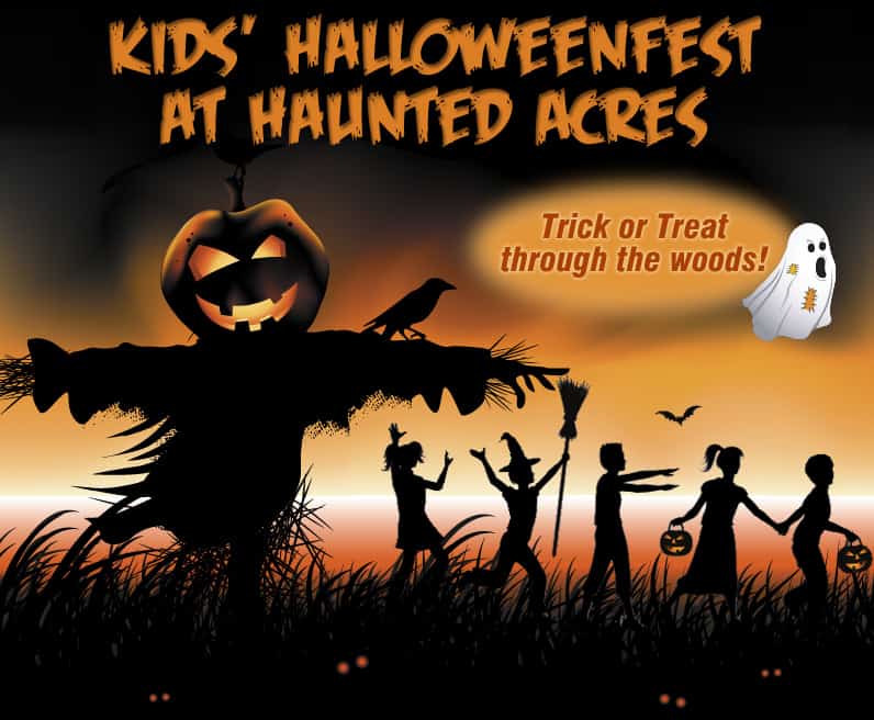 Kids’ Halloweenfest at Haunted Acres - Trick of Treat through the woods!